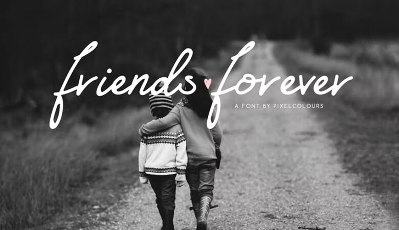 Friends Forever Font