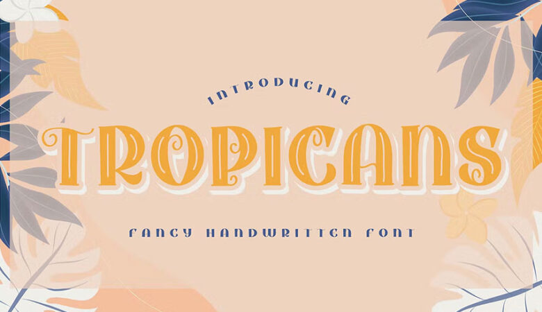 Tropicans Fancy Font