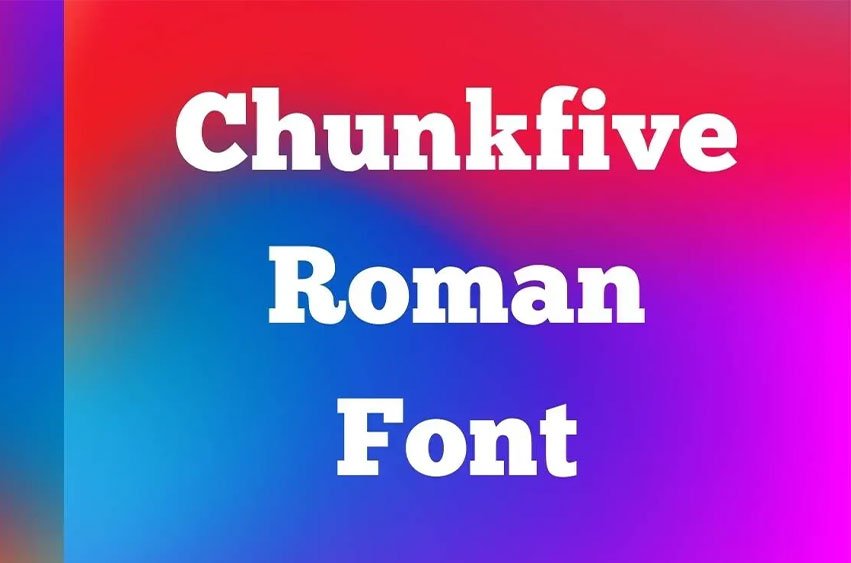 ChunkFive Roman Font