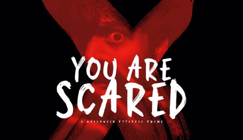 You Are Scared Font