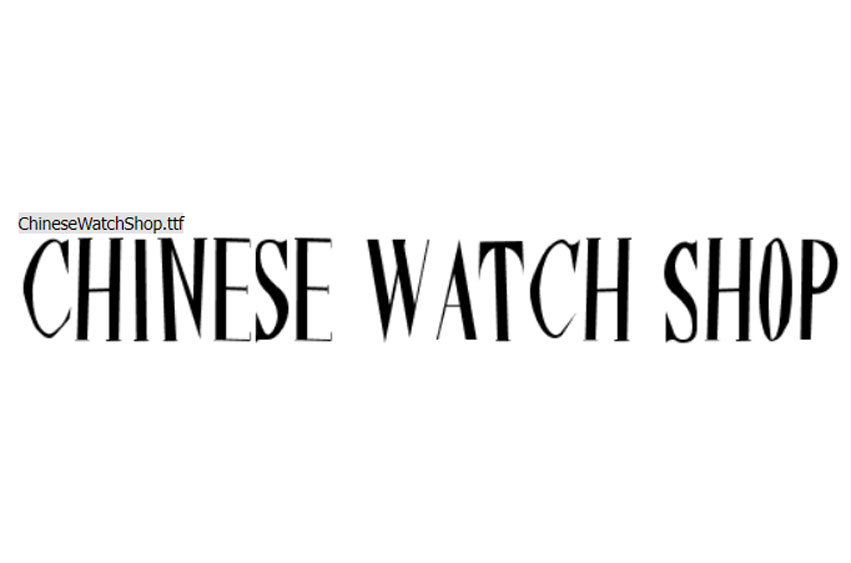 Chinese Watch Shop Font