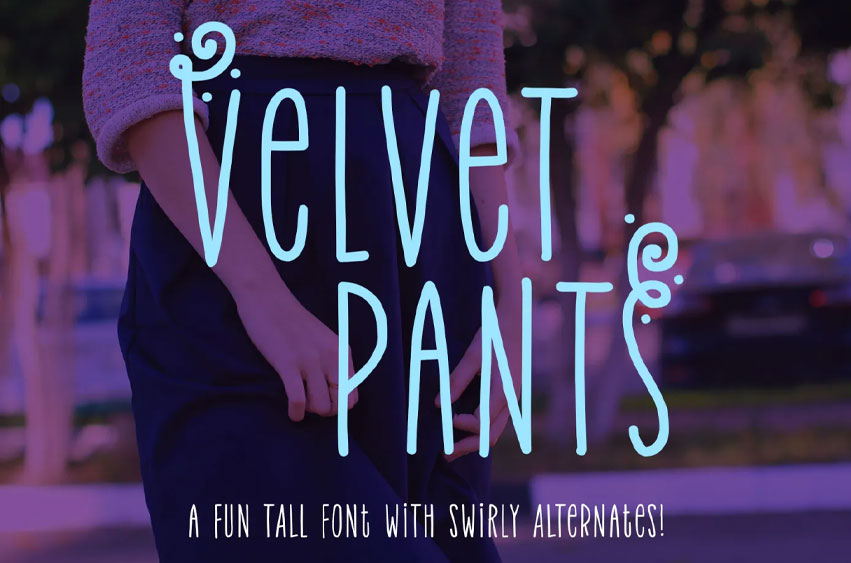 Velvet Pants Font