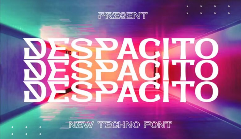 Despacito Font