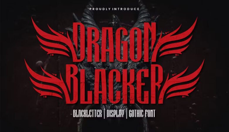 Dragon Blacker Font