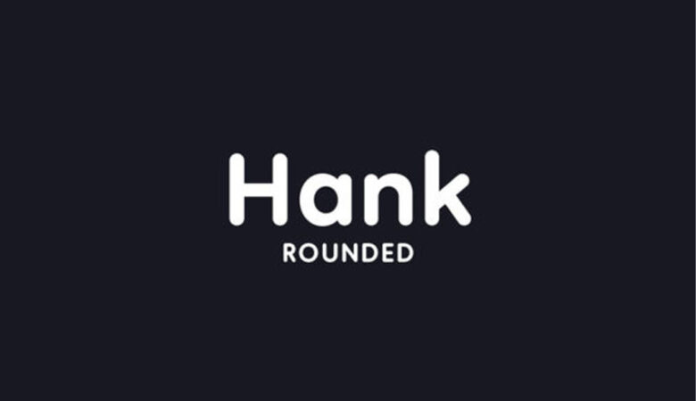 Hank Rounded Font