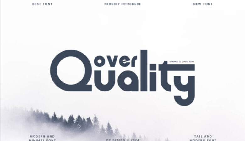 Over Quality Font