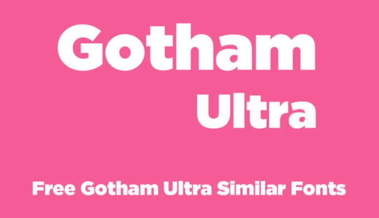 Gotham Ultra Font