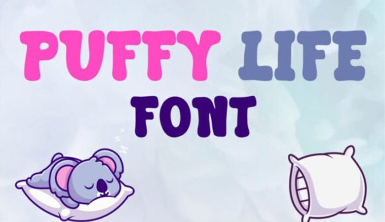 Puffy Life Font