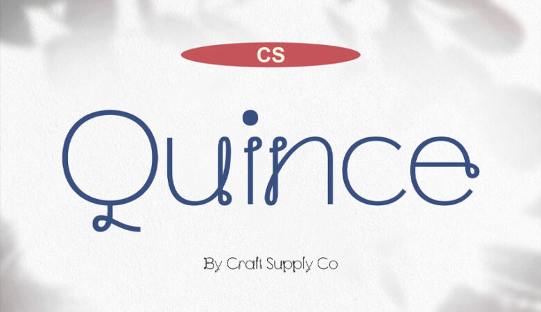 Quince Font