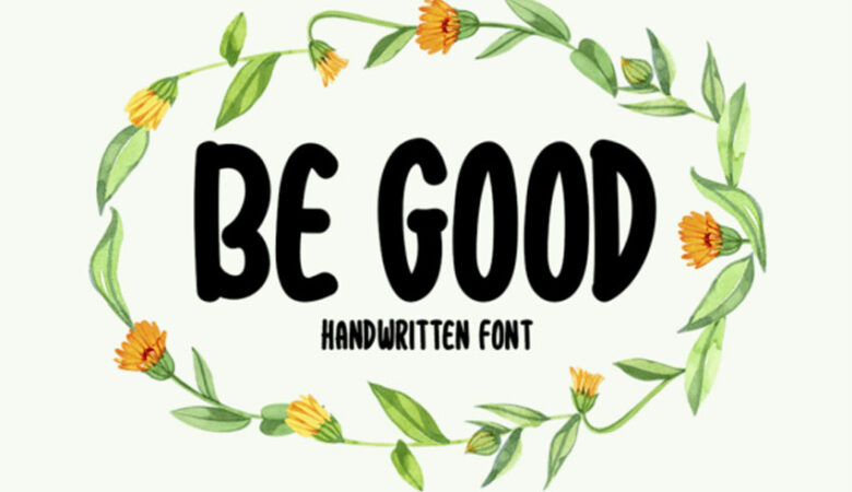 Be Good Font