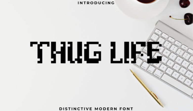 Thug Life Font