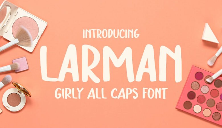 Larman Girly Font