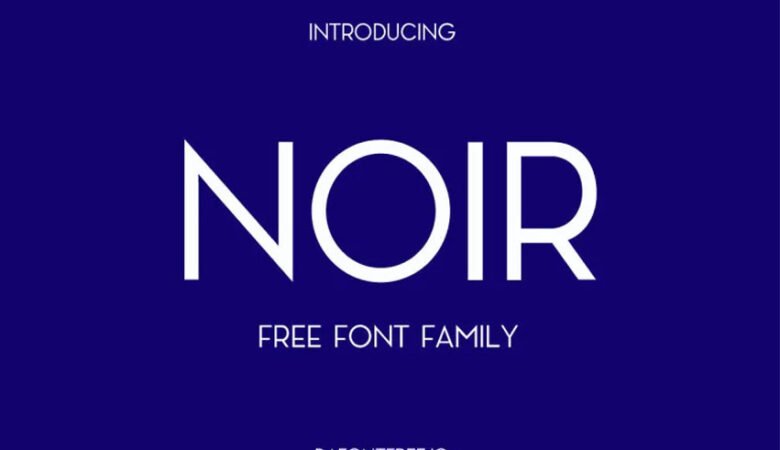 Noir Family Font