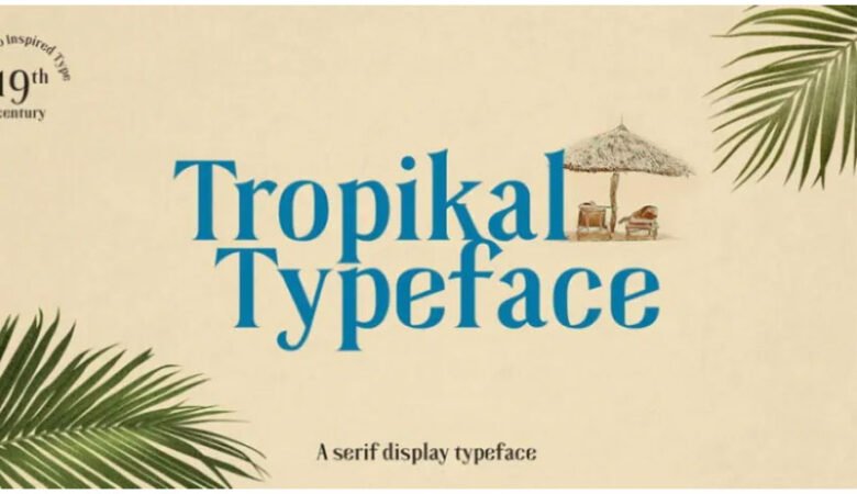 Tropikal Typeface Font