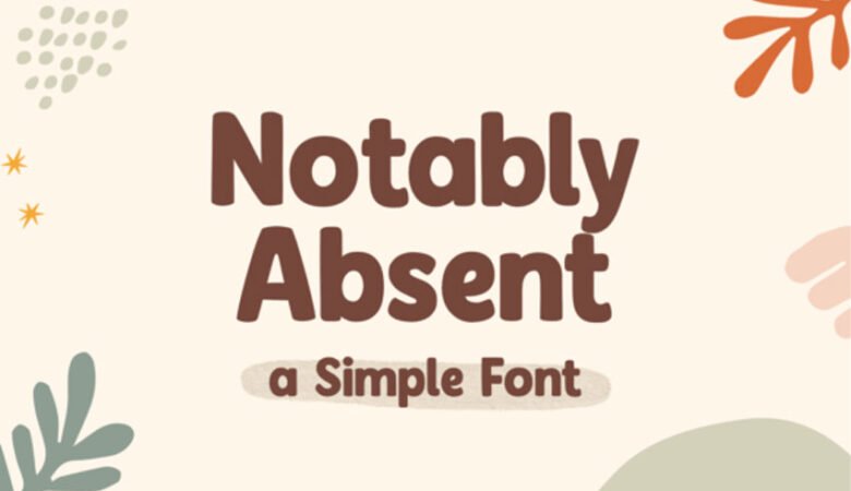 Notably Absent Font