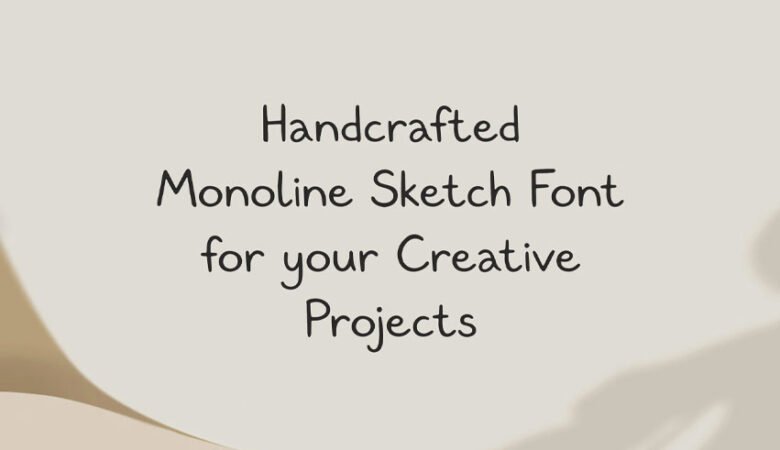Handcrafted Monoline Sketch Font